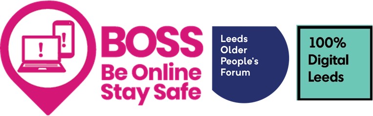 BOSS logo, including text 'BOSS Be Online Stay Safe', with logos for Leeds Older People's Forum, and 100% Digital Leeds.