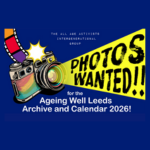 Photos Wanted image shows a camera and the text reads Ageing Well Leeds Archive and Calendar