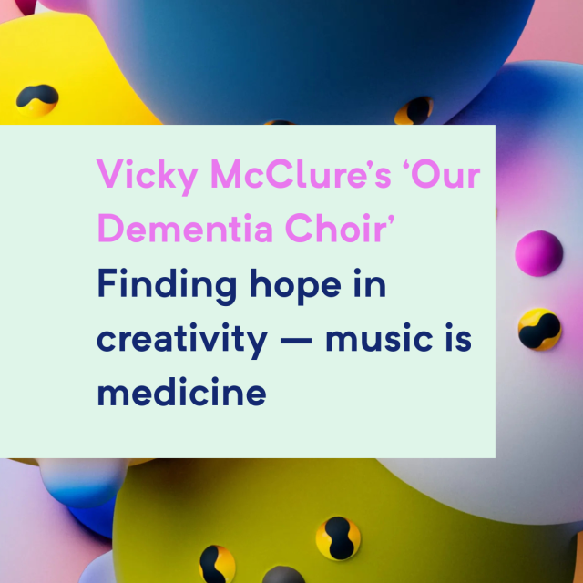Vicky McClure’s ‘Our Dementia Choir’ Finding hope in creativity – music is medicine
